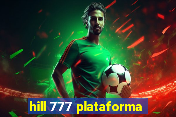 hill 777 plataforma